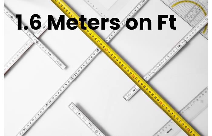 1 6 Meters To Feet Calculation Information Conversion And More